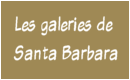 les galeries de Santa Barbara